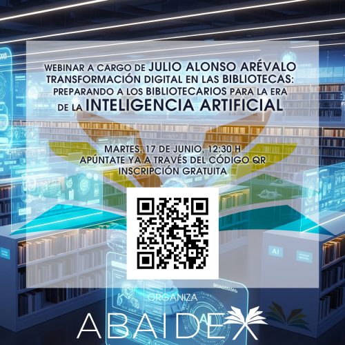 Webinar con Julio Alonso Arévalo – Transformación digital en las bibliotecas: Preparando a los bibliotecarios para la era de la inteligencia artificial